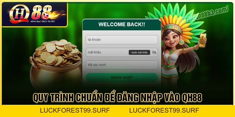 Đăng Nhập QH88: Hướng dẫn truy cập tài khoản nhanh chóng - LUCKFOREST99.SURF