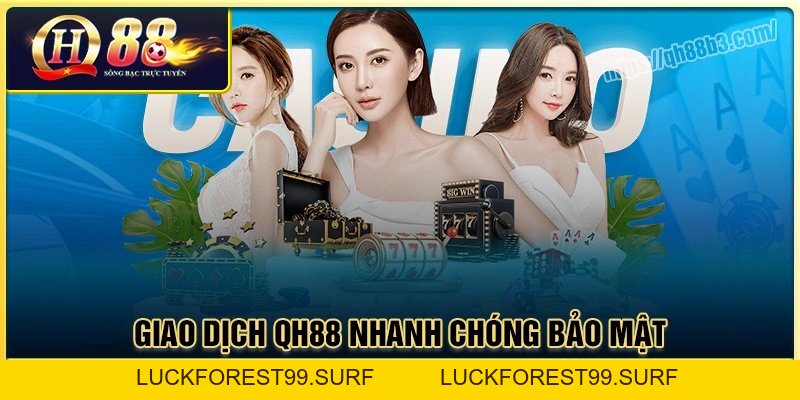Giới Thiệu QH88 - Cổng game giải trí uy tín chất lượng - LUCKFOREST99.SURF