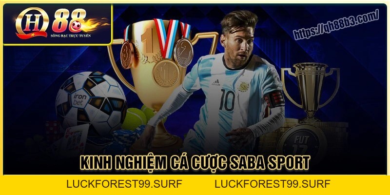 Saba sport - Sảnh cá cược thể thao đỉnh cao tại QH88 - LUCKFOREST99.SURF