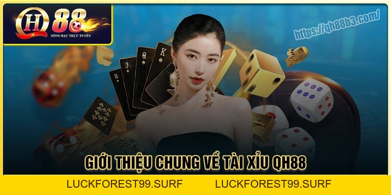 Tài xỉu - Game online hấp dẫn nhất tại Qh88 - LUCKFOREST99.SURF