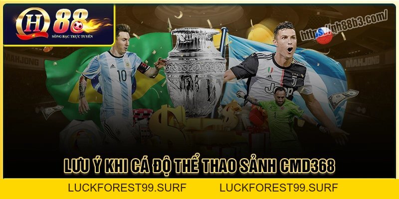 CMD368 QH88 - Sảnh thể thao đỉnh cao với kèo Châu Á - LUCKFOREST99.SURF